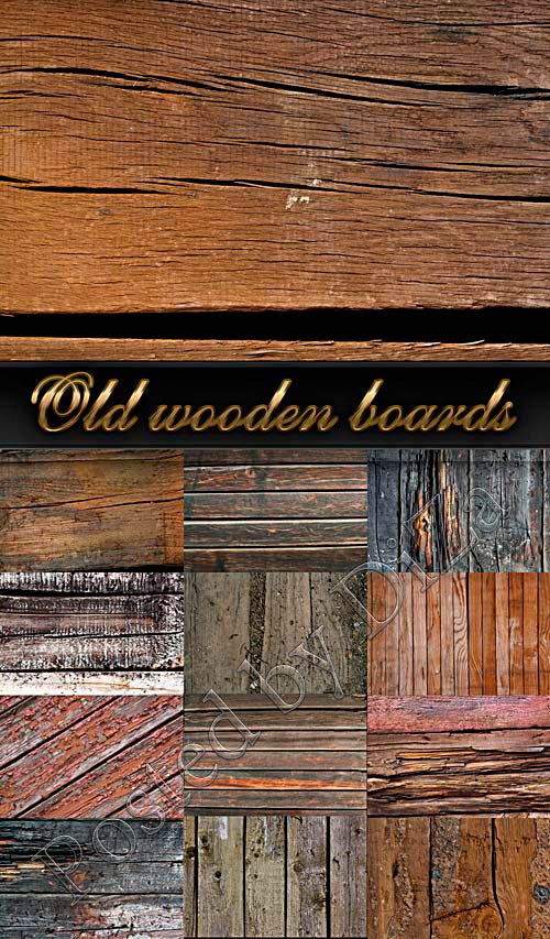 Old wooden boards - Старые деревянные доски Old wooden boards - Старые деревянные доски