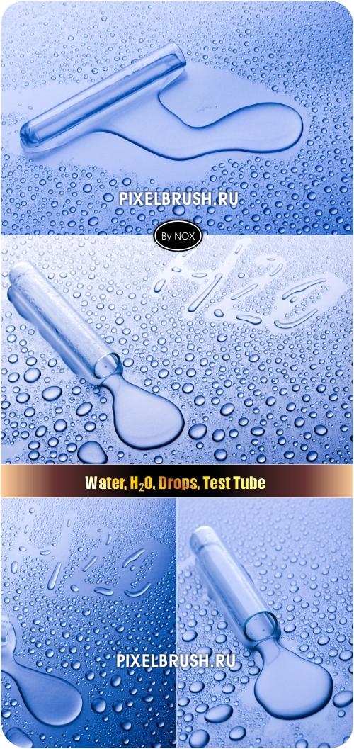 Water, H2O, Drops, Test Tube - Вода, пробирка Water, H2O, Drops, Test Tube - Вода, пробирка