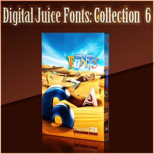 Digital Juice Fonts: Collection Six Digital Juice Fonts: Collection Six